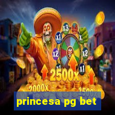 princesa pg bet